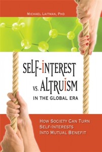 Self-Interest vs. Altruism in the Global Era: How society can turn self-interests into mutual benefit