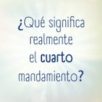 mandamientos cuarto mandamiento biblia